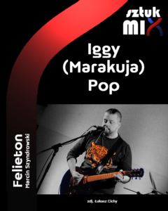 Read more about the article Iggy (Marakuja) Pop