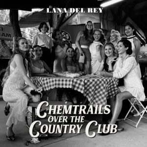 Read more about the article Lana Del Rey – „Chemtrails Over The Country Club”