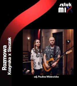 Read more about the article Kozyrska x Sieczak [Rozmowa]