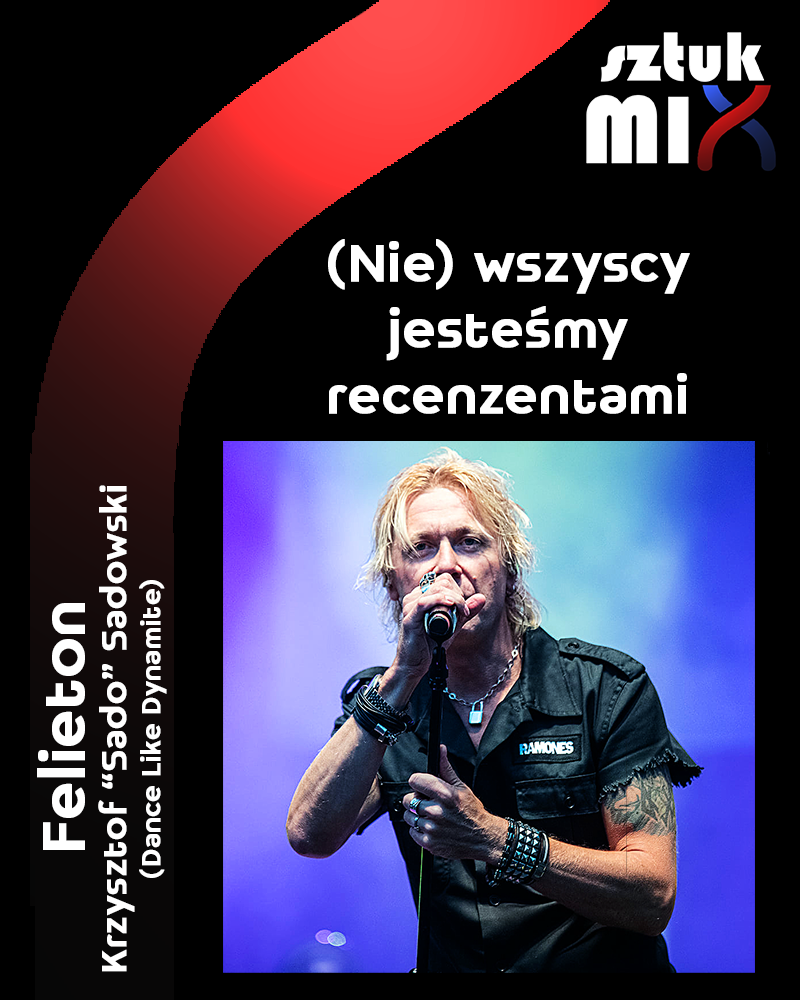 krzysztof-sado-sadowski-nie-wszyscy-jestesmy-recenzentami-felieton