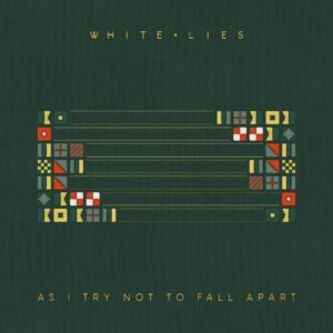 Read more about the article White Lies – „As I Try Not to Fall Apart” [Recenzja], prod: PIAS dystr: Mystic Production