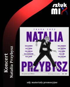 Read more about the article Natalia Przybysz, Stary Maneż, Gdańsk, 22.04.2022 [Relacja]