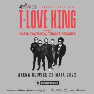 Read more about the article T.LOVE, Arena Gliwice, 22.05.2022 [KONCERT – Polecane wydarzenie]