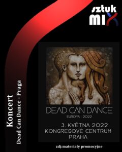 Read more about the article Dead Can Dance, Centrum Kongresowe, Praga, 03.05.2022 [Relacja]