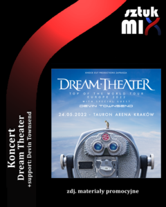 Read more about the article Dream Theater (+support Devin Townsend), Tauron Arena, Kraków, 24.05.2022 [Relacja]