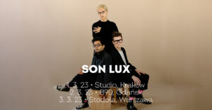 Read more about the article Son Lux, Kraków-Gdańsk-Warszawa, 01.03 – 03.03.2023 [Koncerty – polecane wydarzenia]