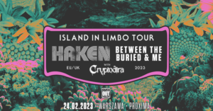Read more about the article Haken, Between The Buried And Me (support: Cryptodira), klub Proxima, Warszawa, 24.02.2023. [Koncert – polecane wydarzenie]