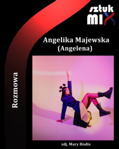 Read more about the article Angelika Majewska (Angelena) [Rozmowa]