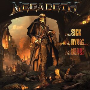 Read more about the article Megadeth – „The Sick, The Dying… And The Dead!” [Recenzja], dystr. Universal Music Polska