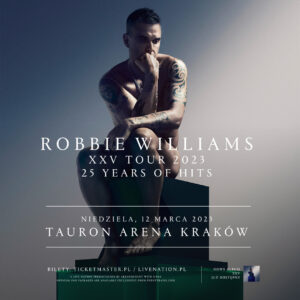 Read more about the article Robbie Williams, Tauron Arena, Kraków, 12.03.2023 [Koncert – polecane wydarzenie]