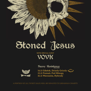 Read more about the article Stoned Jesus (+VOVK), Gdańsk-Poznań-Warszawa, 14-16.11.2022, [Koncerty – polecane wydarzenia] org. Soulstone Gathering