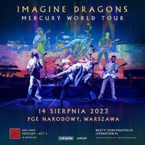 Read more about the article Imagine Dragons, PGE Narodowy, Warszawa, 14.08.2023 [Koncert – polecane wydarzenie], org. Live Nation Polska, Alter Art