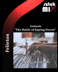 Read more about the article Genesis – „The Battle of Epping Forest” [Historia jednej piosenki]