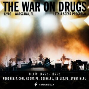 Read more about the article The War On Drugs, Letnia Scena Progresji, Warszawa. 12.06.2023 [Koncert-polecane wydarzenie], org. Klub Progresja