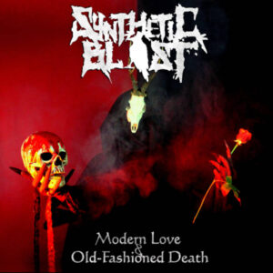 Read more about the article Synthetic Blast – „Modern Love & Old​-​Fashioned Death” [Recenzja]