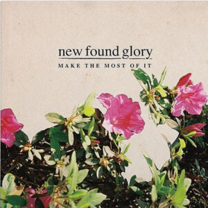 Read more about the article New Found Glory – „Make The Most of It” [Recenzja]