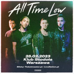 Read more about the article All Time Low, Stodoła, Warszawa, 28.02.2023 [Koncert – polecane wydarzenie], org. Live Nation Polska