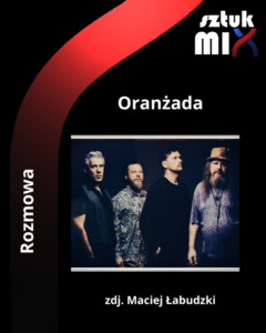 Read more about the article Oranżada [Wywiad]