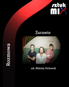 Read more about the article Żurawie [Rozmowa]
