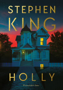 Read more about the article Stephen King – „Holly”, wyd. Prószyński i S-ka [Recenzja]