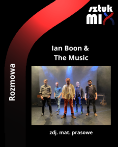 Read more about the article Ian Boon (Ian Boon & The Music) [Rozmowa]