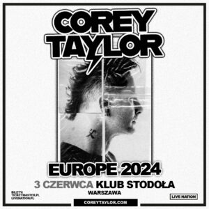 Read more about the article Corey Taylor | Stodoła, Warszawa | 03.06.2024 | org. Live Nation Polska