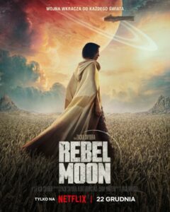 Read more about the article „Rebel Moon – część 1: Dziecko ognia”, reż. Zack Snyder, film Netflix [Recenzja]