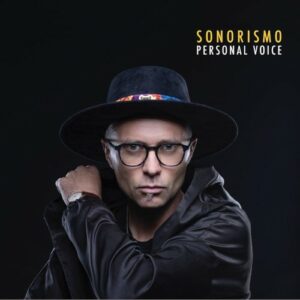Read more about the article Sonorismo – „Personal Voice” [Recenzja]