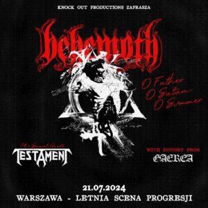 Read more about the article Behemoth, Testament, Gaerea | 21.07.2024, Warszawa | org. Knock Out Productions