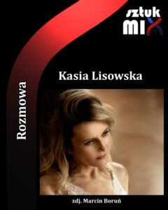 Read more about the article Kasia Lisowska [Rozmowa]