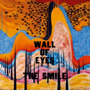 Read more about the article The Smile, „Wall of Eyes” [Recenzja], dystr. SONIC Records