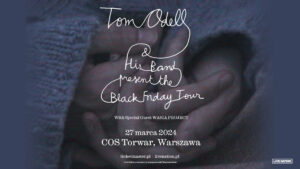 Read more about the article Tom Odell | 27.03.2024, Warszawa (COS Torwar) | org. LiveNation