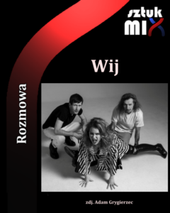 Read more about the article Wij [Rozmowa]