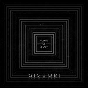 Read more about the article Worms Of Senses –  „Give Up!” [Recenzja] wyd. Music Corner Records
