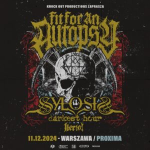 Read more about the article Fit For An Autopsy + Sylosis, Darkest, Heriot | 11.12.2024, Warszawa (Proxima) | org. Knock Out Productions
