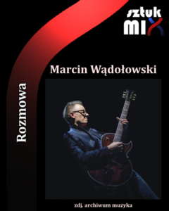 Read more about the article Marcin Wądołowski [Rozmowa]