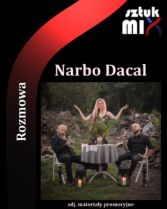 Read more about the article Narbo Dacal [Rozmowa]