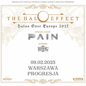 Read more about the article The Halo Effect + PAIN, Bloodred Hourglass | 09.02.2025, Warszawa (Progresja) | org. Knock Out Productions