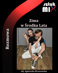 Read more about the article Zima w Środku Lata [Rozmowa]