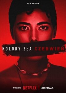 Read more about the article Kolory zła: Czerwień | reż. Adrian Panek | film Netflix [Recenzja]