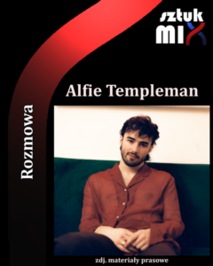 Read more about the article Alfie Templeman  [Rozmowa, Interview]