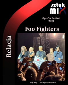 Read more about the article Foo Fighters | 03.07.2024 | Gdynia Open’er Festival 2024 [Relacja tekstowa]