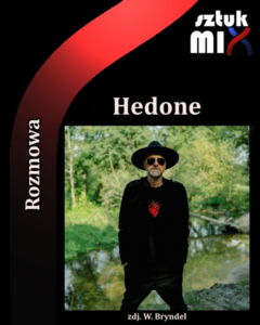 Read more about the article Hedone [Rozmowa]