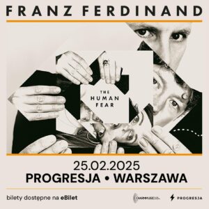 Read more about the article Franz Ferdinand | 25.02.2025, Warszawa (Progresja) | org. Charm Music