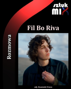 Read more about the article Fil Bo Riva [Rozmowa, Interview]