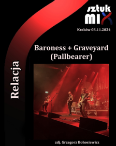 Read more about the article Baroness + Graveyard (support: Pallbearer) | 03.11.2024 | Kraków, Klub Studio [Relacja tekstowa] org. Knock Out Productions