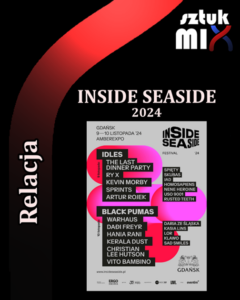 Read more about the article Inside Seaside | 09-10 listopada 2024 | Gdańsk, festiwal [Relacja]