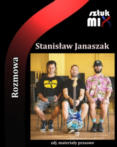 Read more about the article Stanisław Janaszak [Rozmowa]