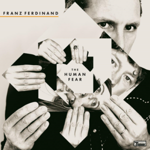 Read more about the article Franz Ferdinand – „The Human Fear” [Recenzja] dystr. Sonic Records