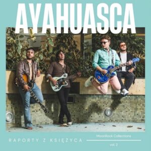 Read more about the article AyAhuasca – “Raporty z Księżyca” [Recenzja]